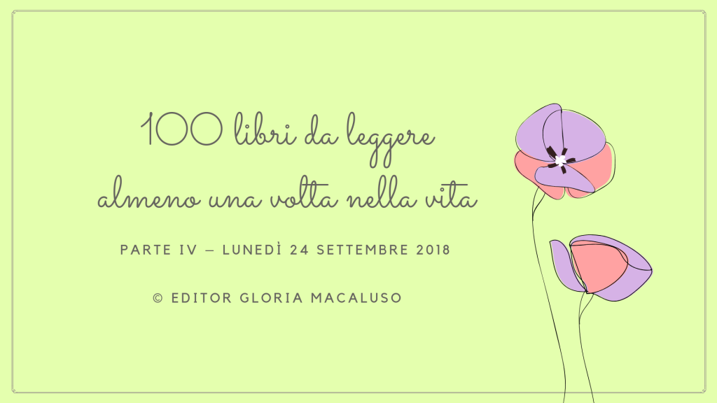 100 Libri da leggere almeno una volta nella vita – Parte&nbsp;IV