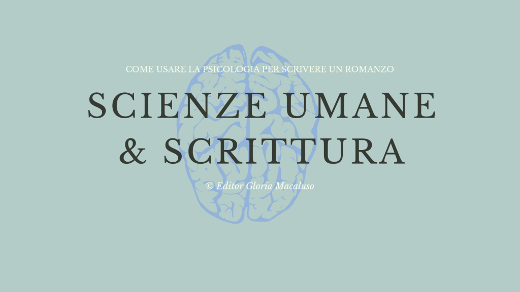 Scienze Umane per scrivere: come usare la psicologia in un&nbsp;romanzo