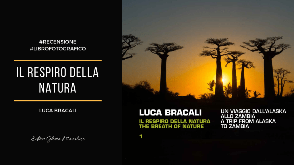 Libri: Il respiro della natura – le fotografie di Luca&nbsp;Bracali