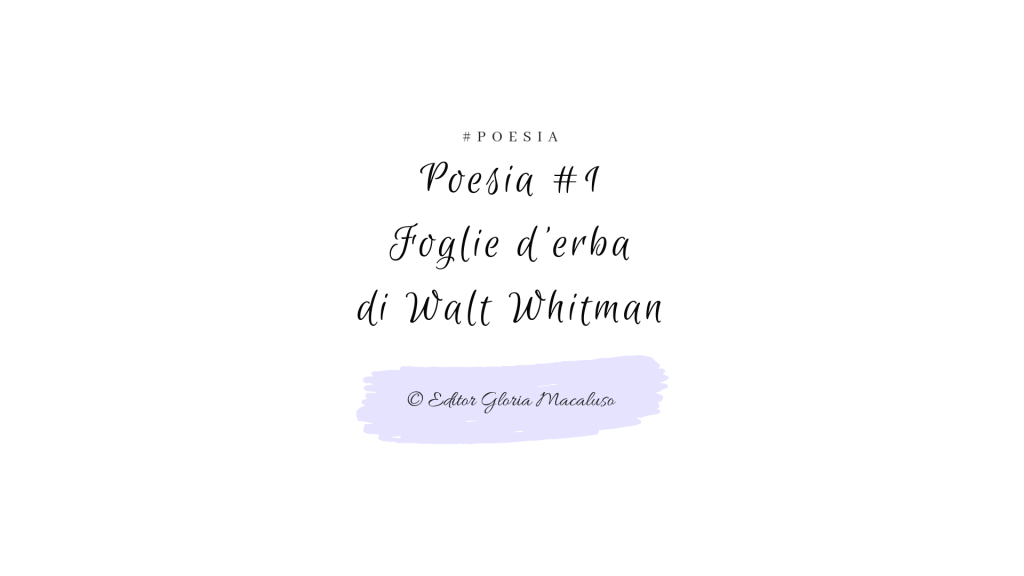 Poesia#1 – Poeti futuri di Walt&nbsp;Whitman