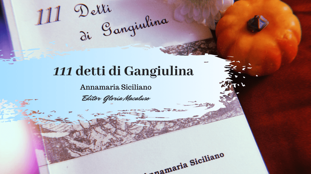 111 detti di Gangiulina – la Calabria di una&nbsp;mamma