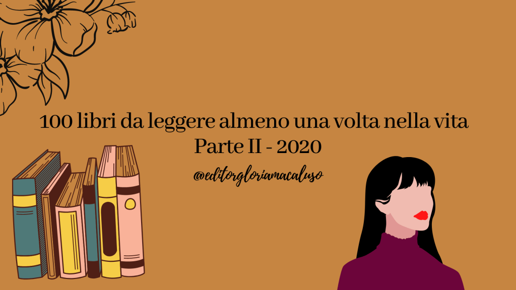 100 libri da leggere almeno una volta nella vita 2020 – Parte&nbsp;II