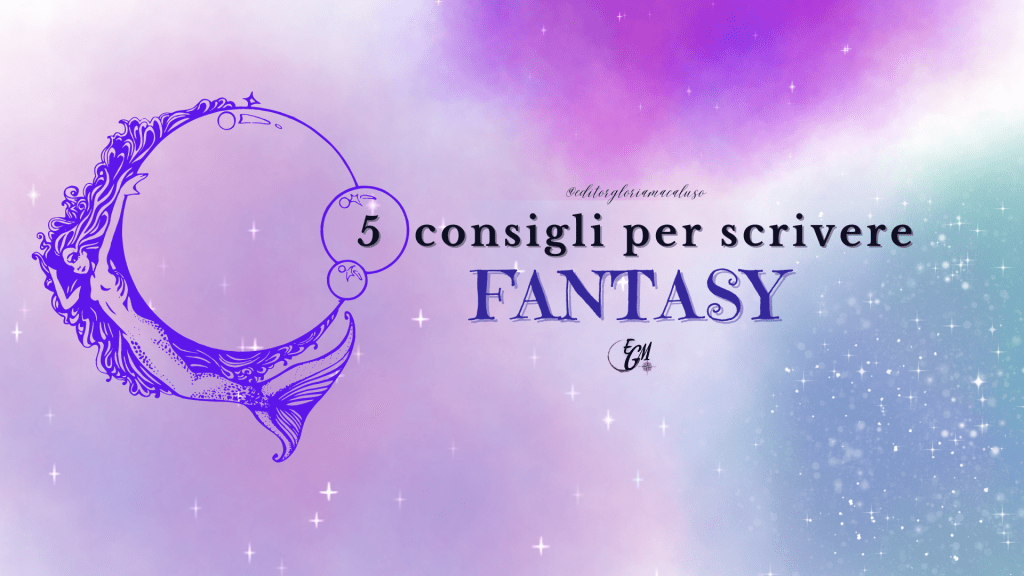 5 consigli per editare e scrivere –&nbsp;FANTASY