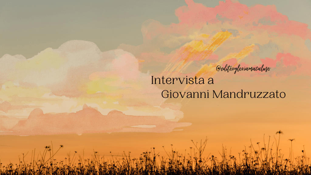 Intervista all’autore – Giovanni Mandruzzato e il nuovo&nbsp;romanzo