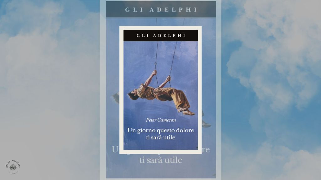 #libri – Un giorno questo dolore ti sarà utile, Peter&nbsp;Cameron